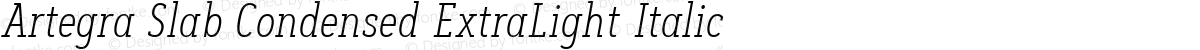 Artegra Slab Condensed ExtraLight Italic