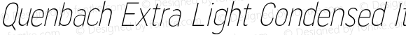 Quenbach Extra Light Condensed Italic