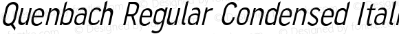 Quenbach Regular Condensed Italic