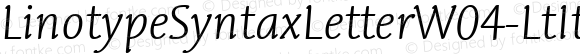 LinotypeSyntaxLetterW04-LtIt Regular Version 1.00