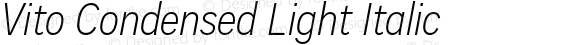 Vito Condensed Light Italic