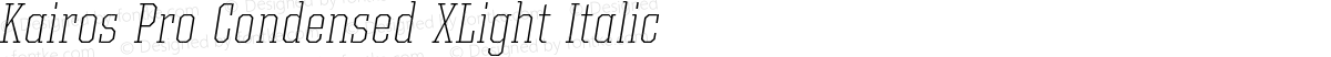 Kairos Pro Condensed XLight Italic