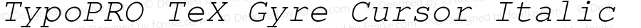 TypoPRO TeX Gyre Cursor Italic