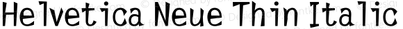 Helvetica Neue Thin Italic