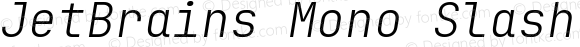 JetBrains Mono Slashed Light Italic