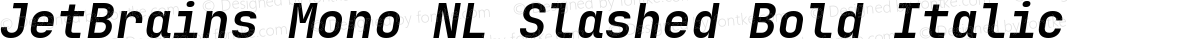 JetBrains Mono NL Slashed Bold Italic