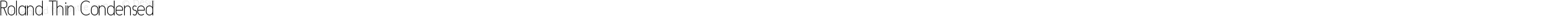 Roland Thin Condensed