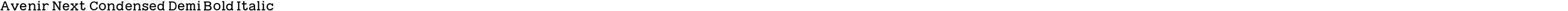 Avenir Next Condensed Demi Bold Italic