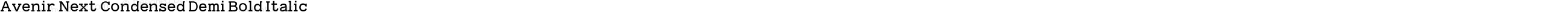 Avenir Next Condensed Demi Bold Italic
