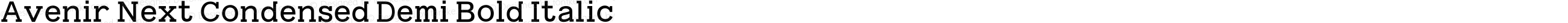 Avenir Next Condensed Demi Bold Italic