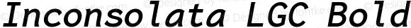 Inconsolata LGC Bold Italic