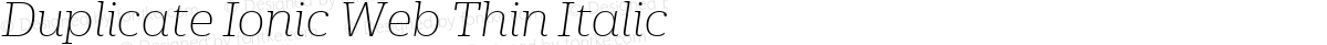 Duplicate Ionic Web Thin Italic