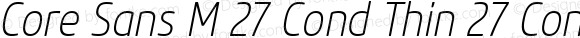 Core Sans M 27 Cond Thin 27 Condensed Thin Italic