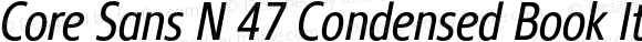 Core Sans N 47 Condensed Book Italic