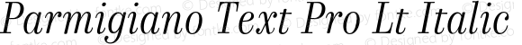 Parmigiano Text Pro Lt Italic
