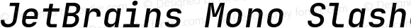 JetBrains Mono Slashed Medium Italic