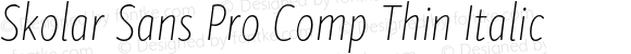 SkolarSansPro-CompThinItalic