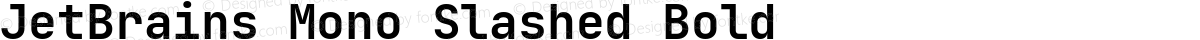 JetBrains Mono Slashed Bold