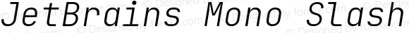 JetBrains Mono Slashed ExtraLight Italic