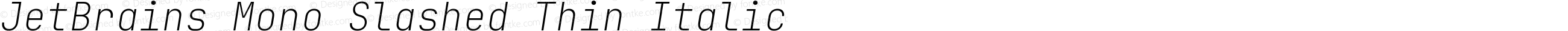 JetBrains Mono Slashed Thin Italic
