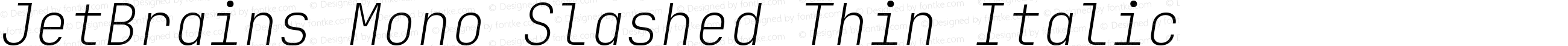 JetBrains Mono Slashed Thin Italic
