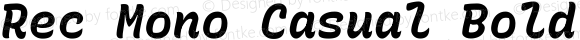 Rec Mono Casual Bold Italic