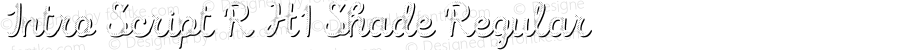 Intro Script R H1 Shade Regular Version 1.000;PS 001.000;hotconv 1.0.70;makeotf.lib2.5.58329