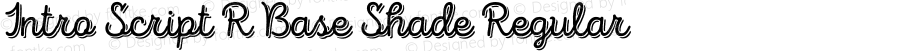 Intro Script R Base Shade Regular Version 1.000;PS 001.000;hotconv 1.0.70;makeotf.lib2.5.58329