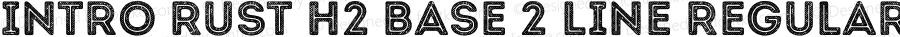 Intro Rust H2 Base 2 Line Regular Version 1.000;PS 001.000;hotconv 1.0.70;makeotf.lib2.5.58329