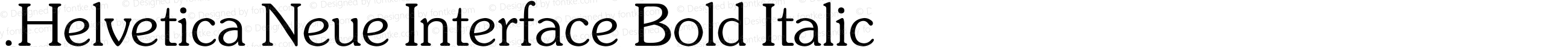 .Helvetica Neue Interface Bold Italic