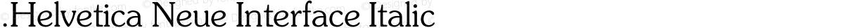 .Helvetica Neue Interface Italic