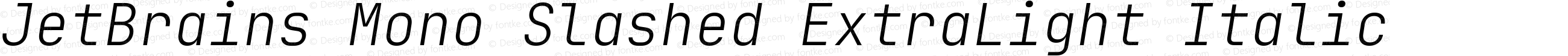 JetBrains Mono Slashed ExtraLight Italic