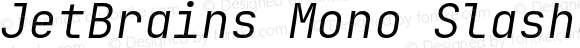 JetBrains Mono Slashed Light Italic