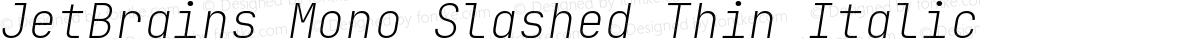 JetBrains Mono Slashed Thin Italic