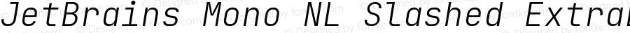 JetBrains Mono NL Slashed ExtraLight Italic
