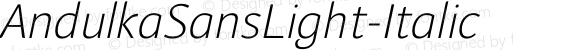 AndulkaSansLight-Italic ☞ Version 001.000;com.myfonts.storm.andulka-sans.light-italic.wfkit2.3Bjk