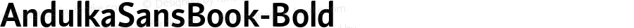 AndulkaSansBook-Bold ☞ Version 001.000;com.myfonts.easy.storm.andulka-sans.bold.wfkit2.version.3Bj9