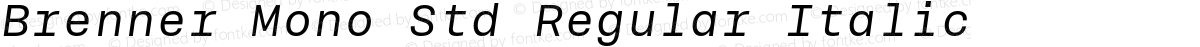 Brenner Mono Std Regular Italic