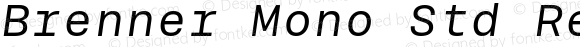 Brenner Mono Std Regular Italic