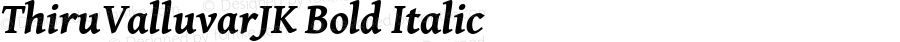 ThiruValluvarJK Bold Italic