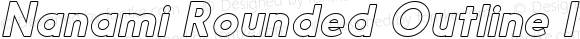 Nanami Rounded Outline Italic