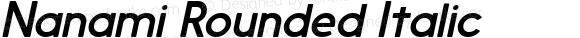 Nanami Rounded Italic