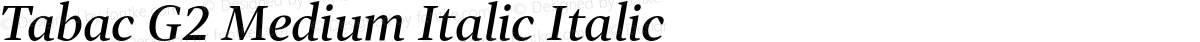 Tabac G2 Medium Italic Italic