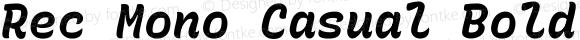 Rec Mono Casual Bold Italic