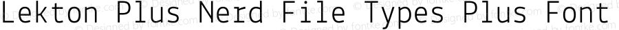 Lekton Plus Nerd File Types Plus Font Awesome Plus Octicons Plus Pomicons