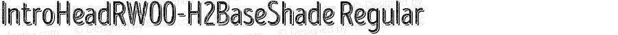 IntroHeadRW00-H2BaseShade Regular Version 1.00