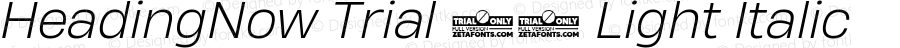 HeadingNow Trial 72 Light Italic