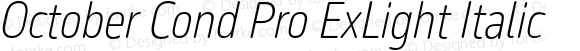 October Cond Pro ExLight Italic