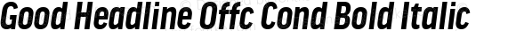 Good Headline Offc Cond Bold Italic Version 7.504; 2010; Build 1022