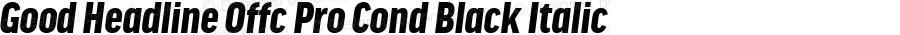 Good Headline Offc Pro Cond Black Italic Version 7.504; 2010; Build 1022
